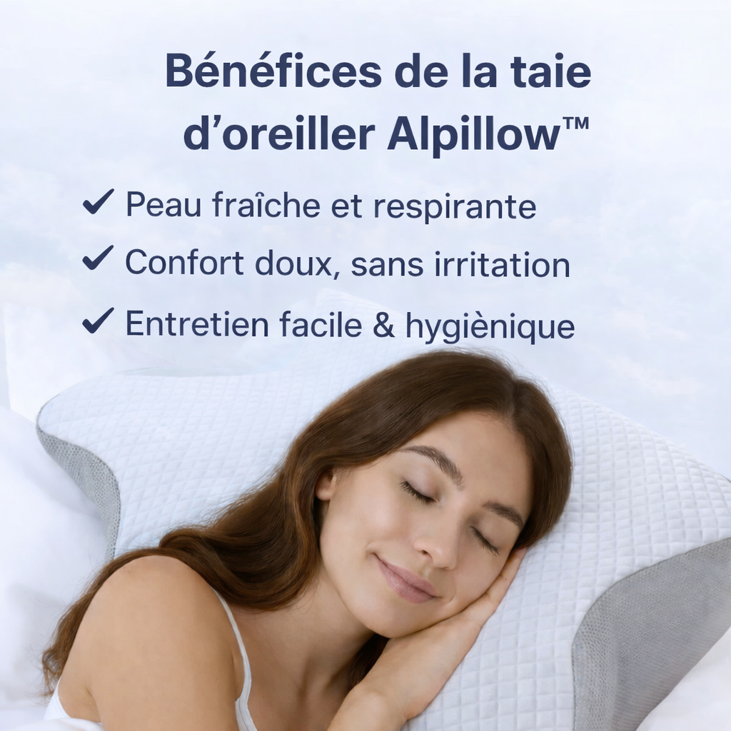Taie Ergonomique Alpillow™ - Respirant & Hygiène Optimale